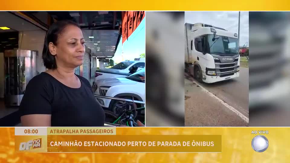 Caminhão estacionado irregularmente atrapalha passageiros em Samambaia (DF)