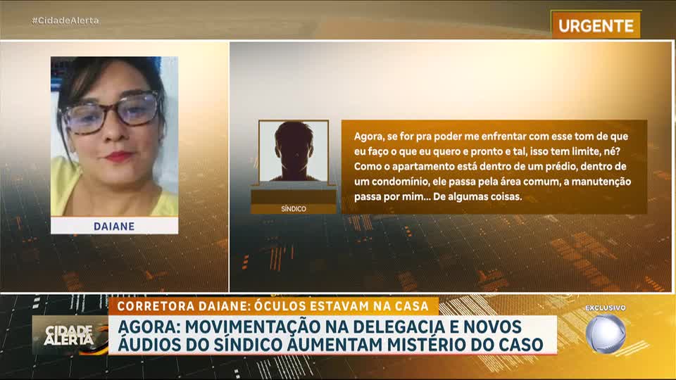 Caso Daiane: novos áudios do síndico e perícia em carro aumentam mistério sobre o desaparecimento