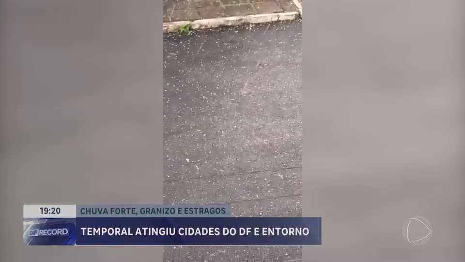 Fortes chuvas e granizo afetam Santa Maria (DF), Valparaíso e Luziânia, em Goiás, Entorno do DF