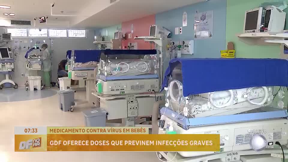 GDF inicia aplicação de medicamento em bebês prematuros para prevenir infecções respiratórias