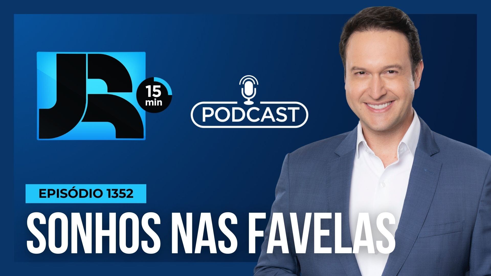 Podcast JR 15 Min #1352 | Sonhos da Favela: estudo traça perfil dos moradores de comunidades no país