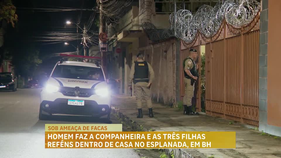 Homem faz companheira e as três filhas reféns dentro de casa em Belo Horizonte 