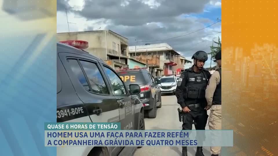 Homem mantém companheira grávida refém por quase seis horas na Grande BH 