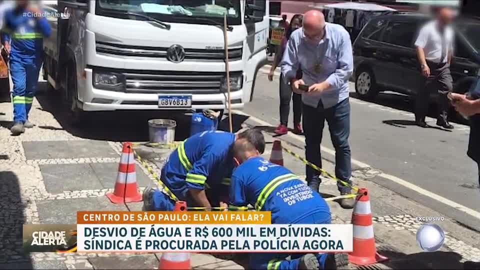 Síndica desvia água de condomínio e é procurada pela polícia no centro de São Paulo 