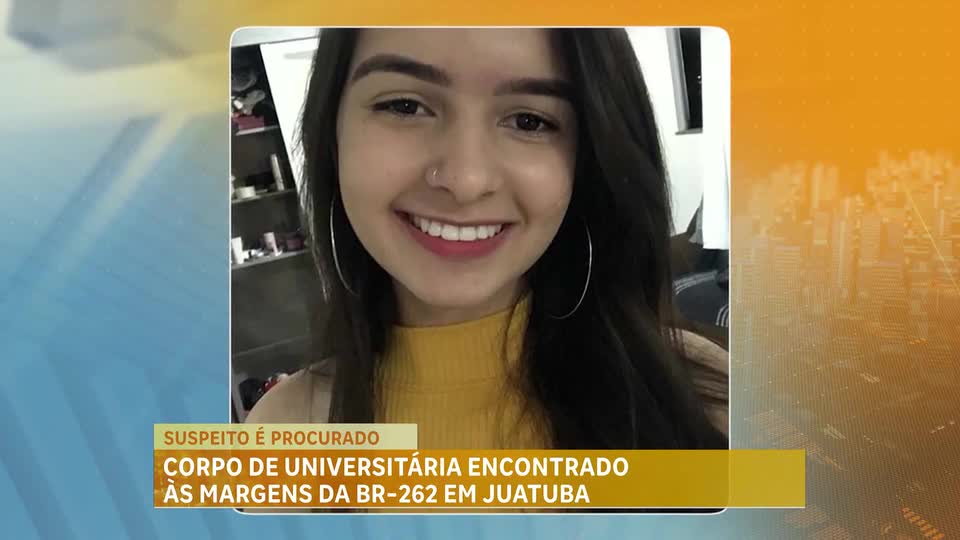 Corpo de universitária desaparecida é encontrado em Juatuba (MG) 