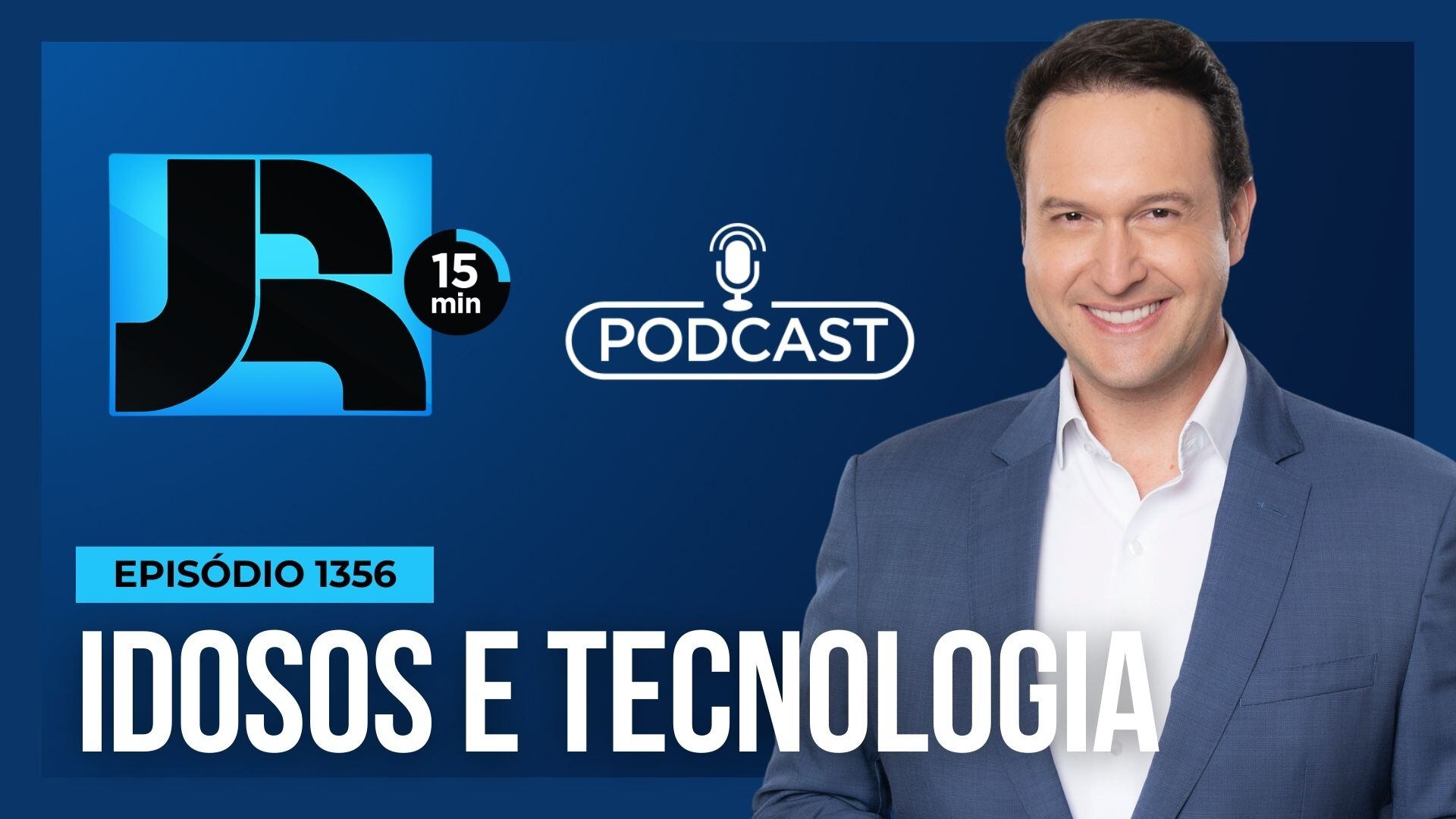 Podcast JR 15 Min #1356 | Idosos e tecnologia: quando o celular se torna um problema