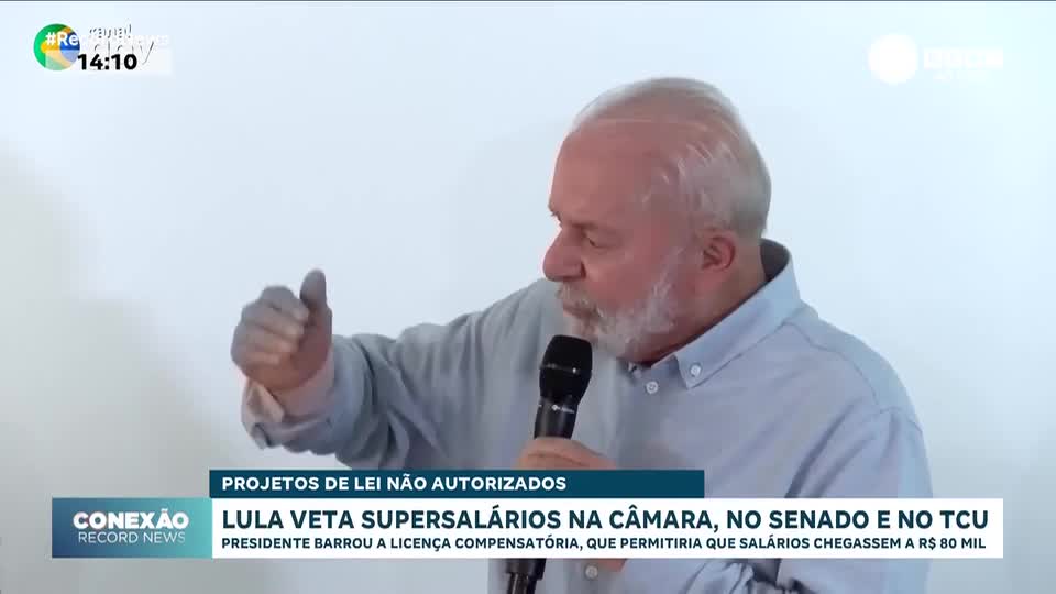 Lula veta supersalários na Câmara, no Senado e no TCU