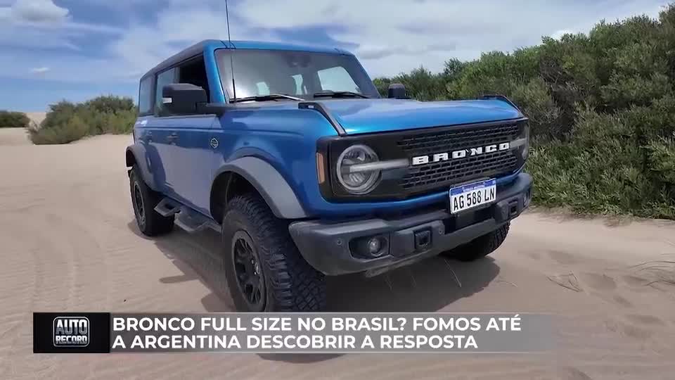 Bronco Full Size no Brasil? Auto Record vai à Argentina descobrir resposta