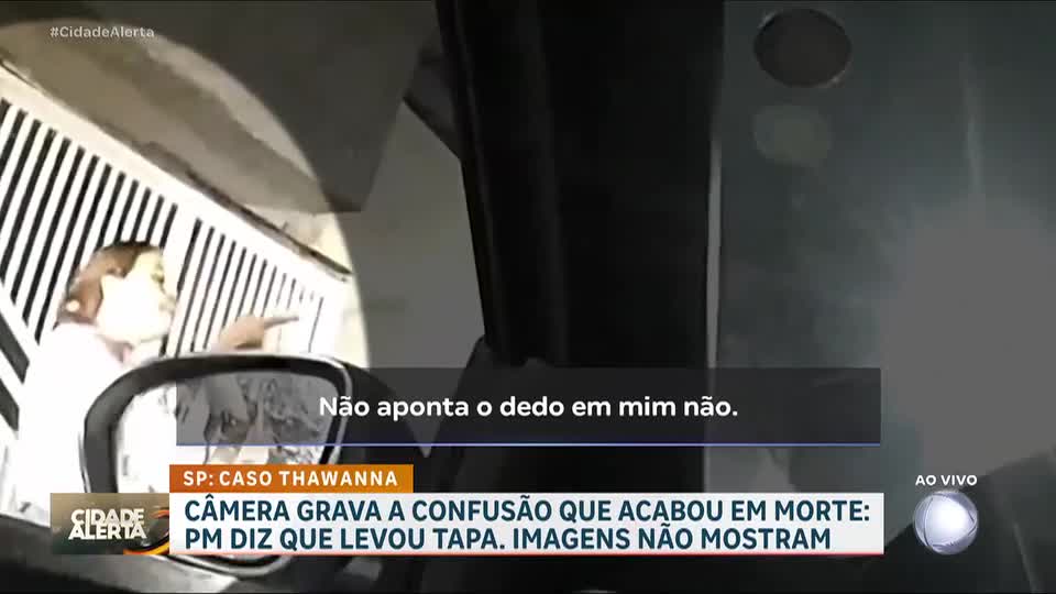 Caso Thawanna: PM afirma que levou um tapa da vítima antes de atirar