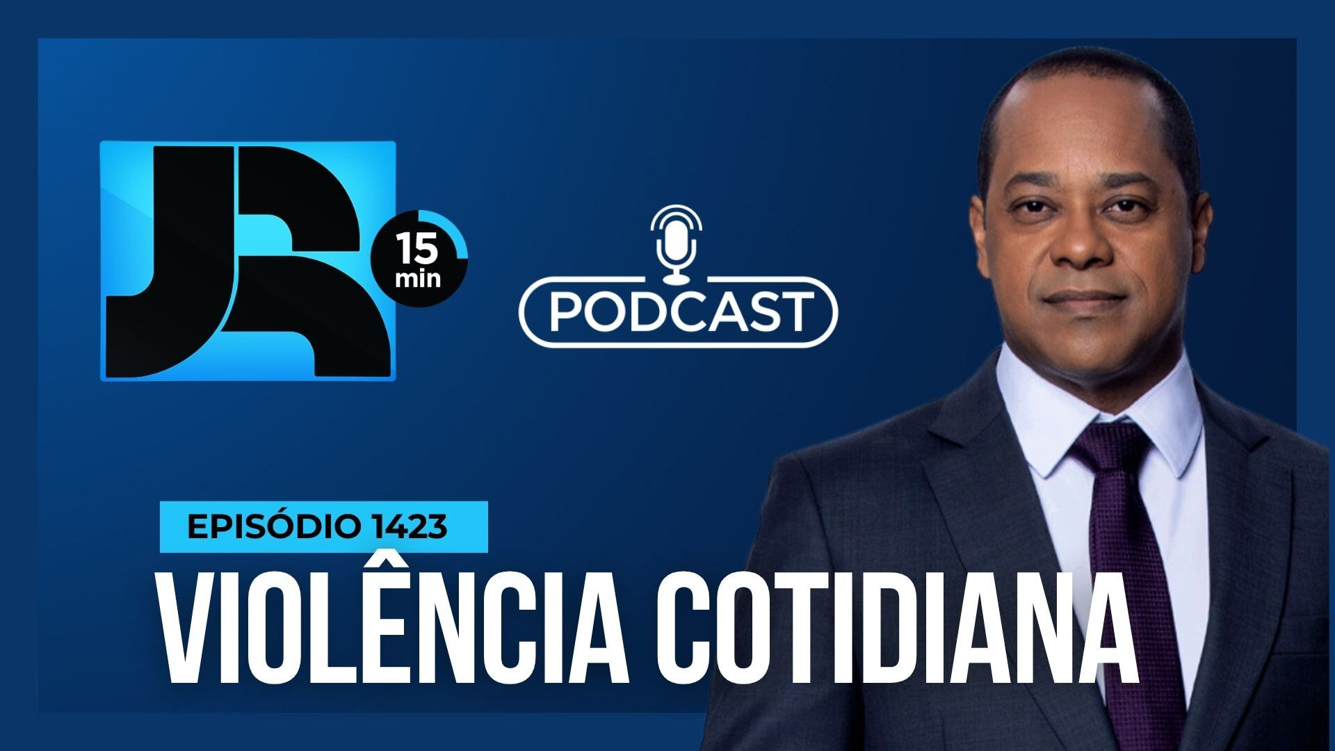 Podcast JR 15 Min #1423 | Violência cotidiana: por que o brasileiro está mais intolerante?