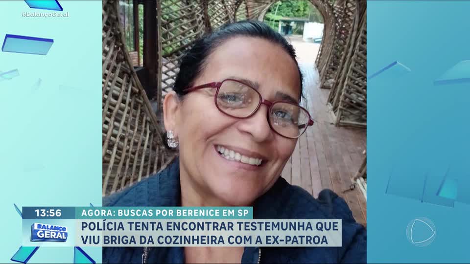 Onde está Berenice? investigações avançam no caso do desaparecimento de cozinheira em SP