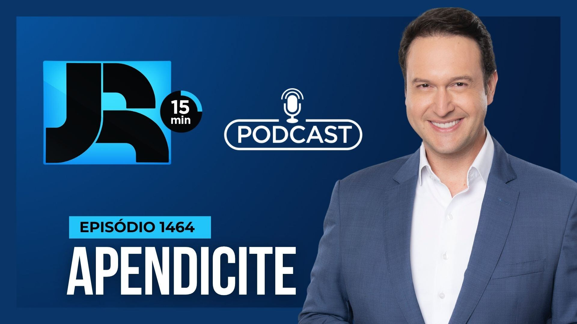Podcast JR 15 Min #1464 | Apendicite: entenda os riscos e saiba quando agir