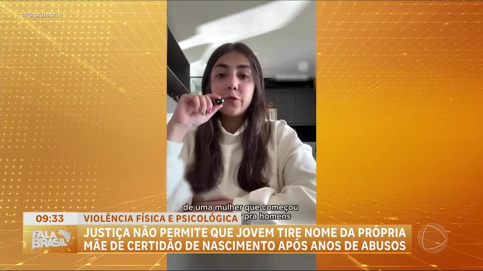 Jovem luta para retirar nome da mãe da certidão após abusos sexuais e maus-tratos na infância