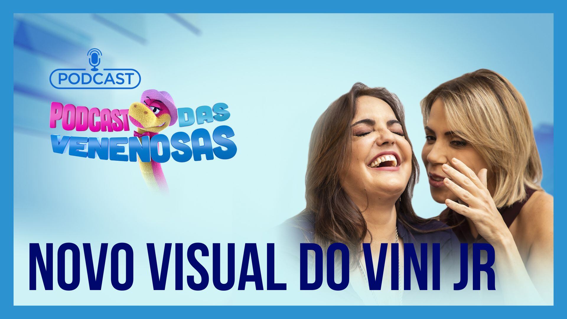 Podcast das Venenosas: Harmonização de Vini Jr. chama atenção, enquanto Virginia enfrenta a Justiça