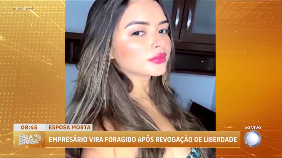 Caso Katiane: empresário suspeito de matar esposa é considerado foragido