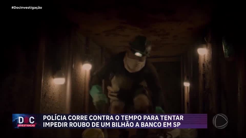 Doc Investigação: Polícia impede roubo de R$ 1 bilhão e evita maior assalto da história do Brasil