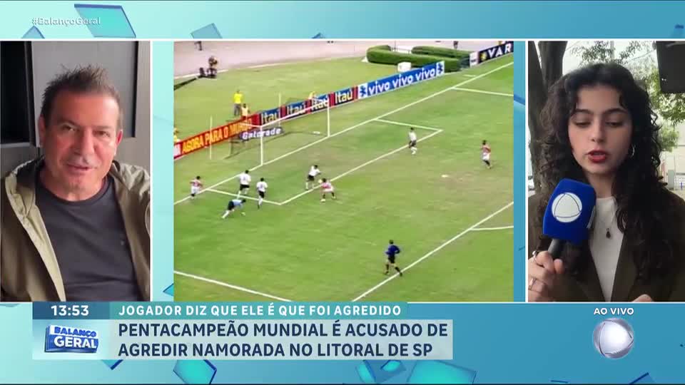 Ex-jogador Luizão, pentacampeão mundial pela seleção brasileira, é acusado de agredir namorada