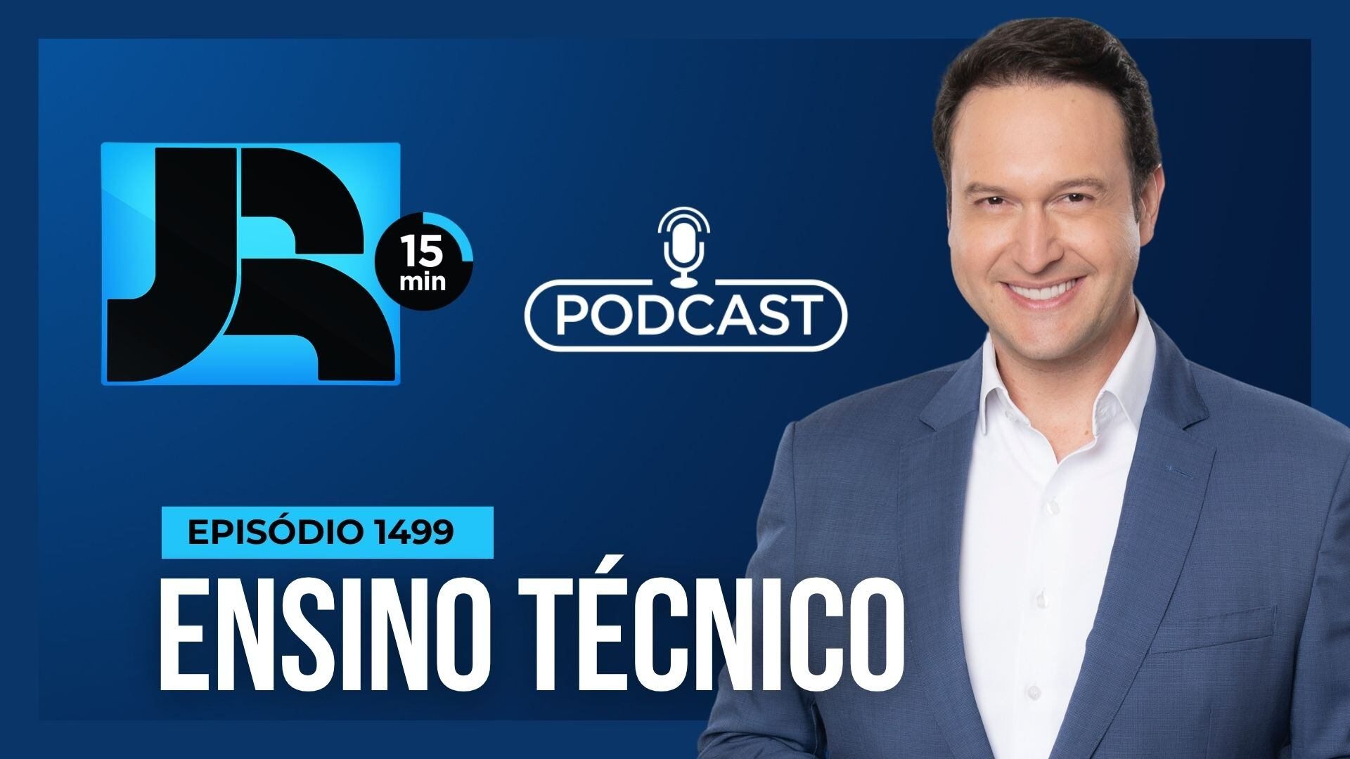 Podcast JR 15 Min #1499 | Ensino técnico ganha espaço entre os jovens brasileiros