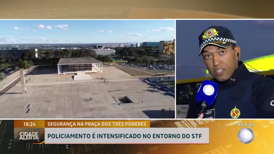 Segurança é reforçada na Praça dos Três Poderes para sessão do STF