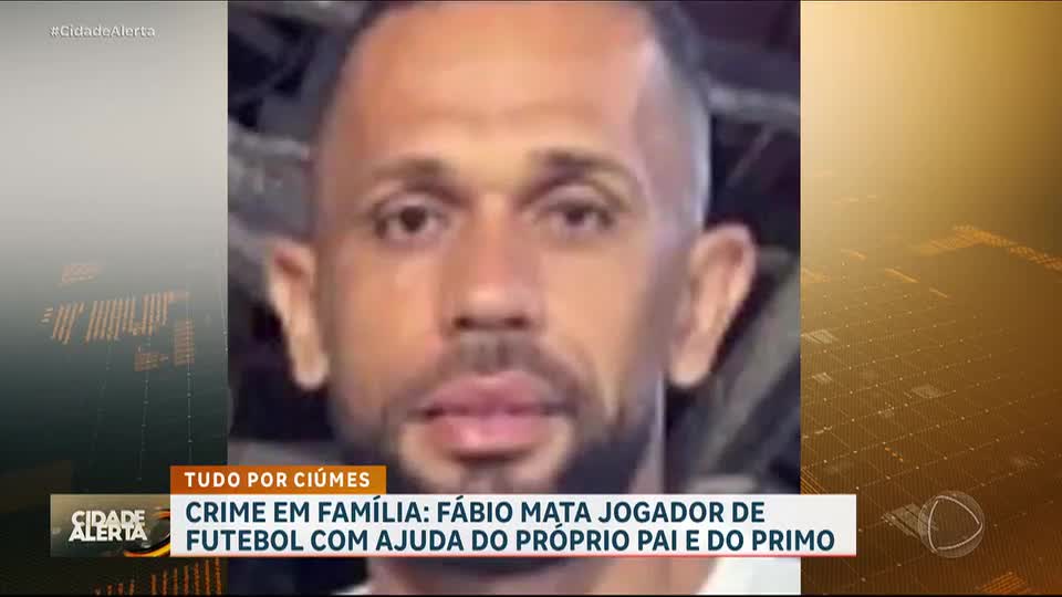 Crime em família: homem mata jogador de futebol com ajuda do pai e do primo