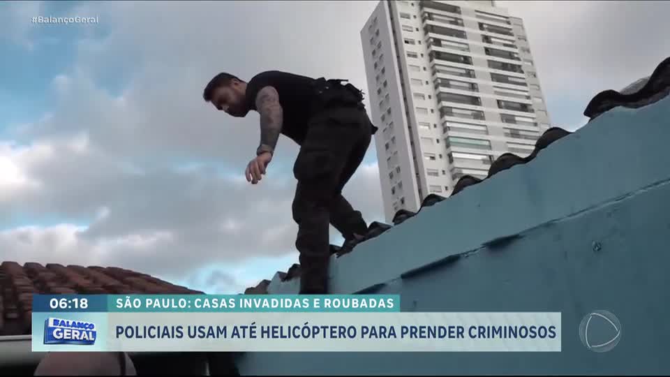 Operação usa até helicóptero para prender ladrões de casas em São Paulo