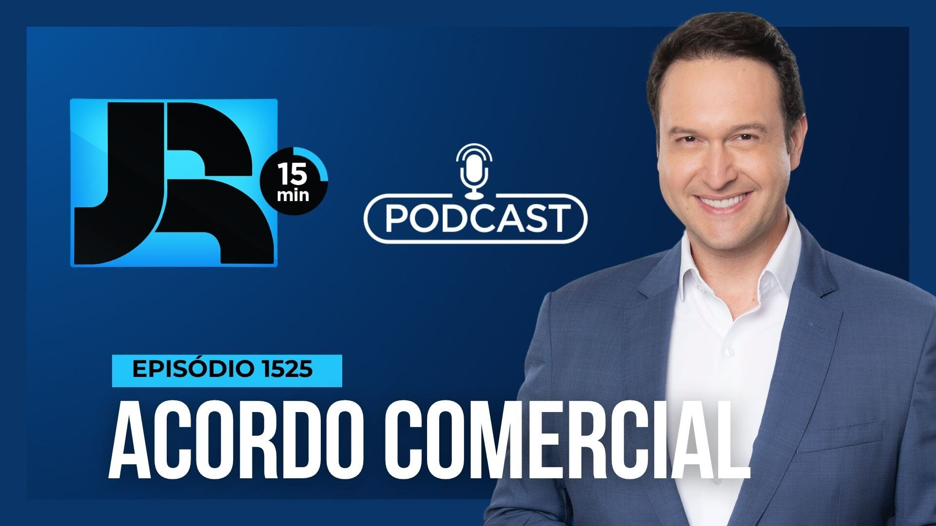 Podcast JR 15 Min # 1525 | Mercosul e Efta: saiba como o acordo pode impactar o Brasil