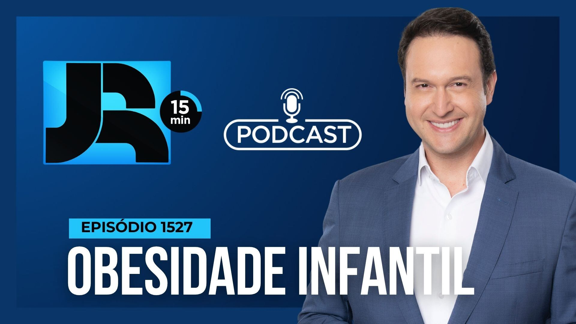 Podcast JR 15 Min #1527 | Obesidade infantil: OMS lança guia global para prevenção e tratamento