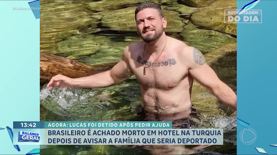 Reportagem do Dia: Brasileiro é encontrado morto na Turquia após aviso de deportação