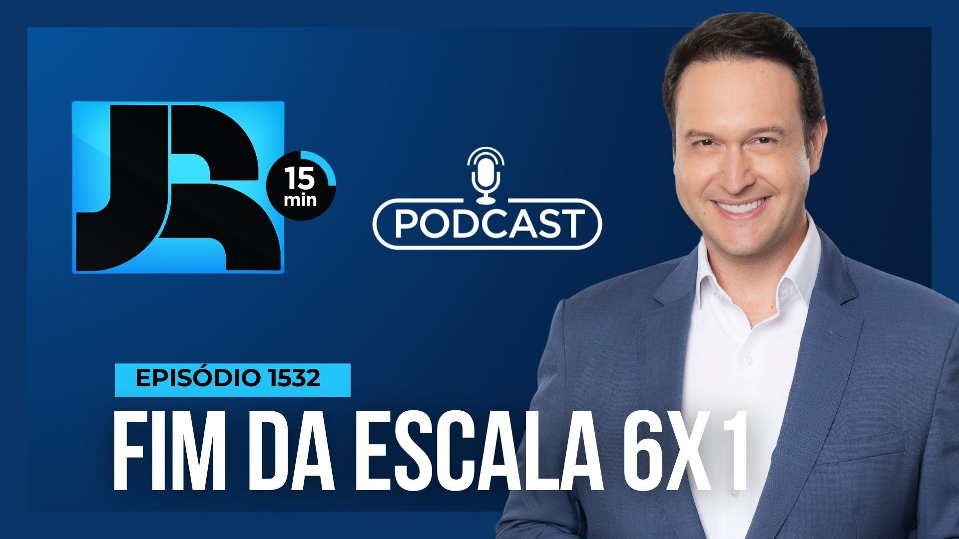 Podcast JR 15 Min #1532 | Fim da escala 6x1: entenda as mudanças e os impactos para os trabalhadores