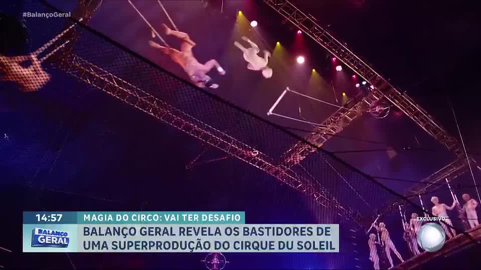 Balanço Geral acompanha os bastidores da volta do Cirque du Soleil ao Brasil