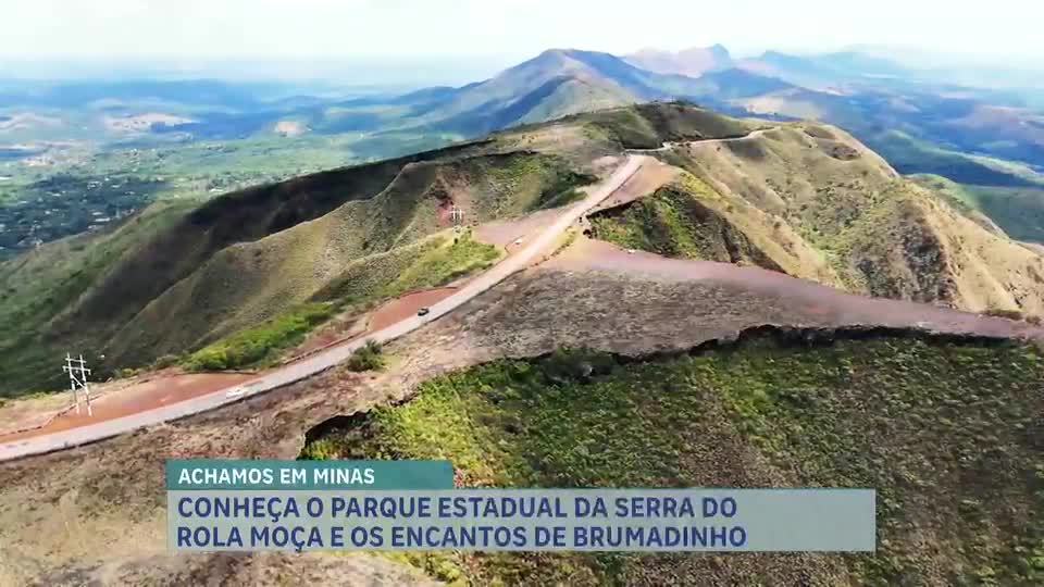 Achamos em Minas: conheça os encantos de Brumadinho e da Serra do Rola-Moça