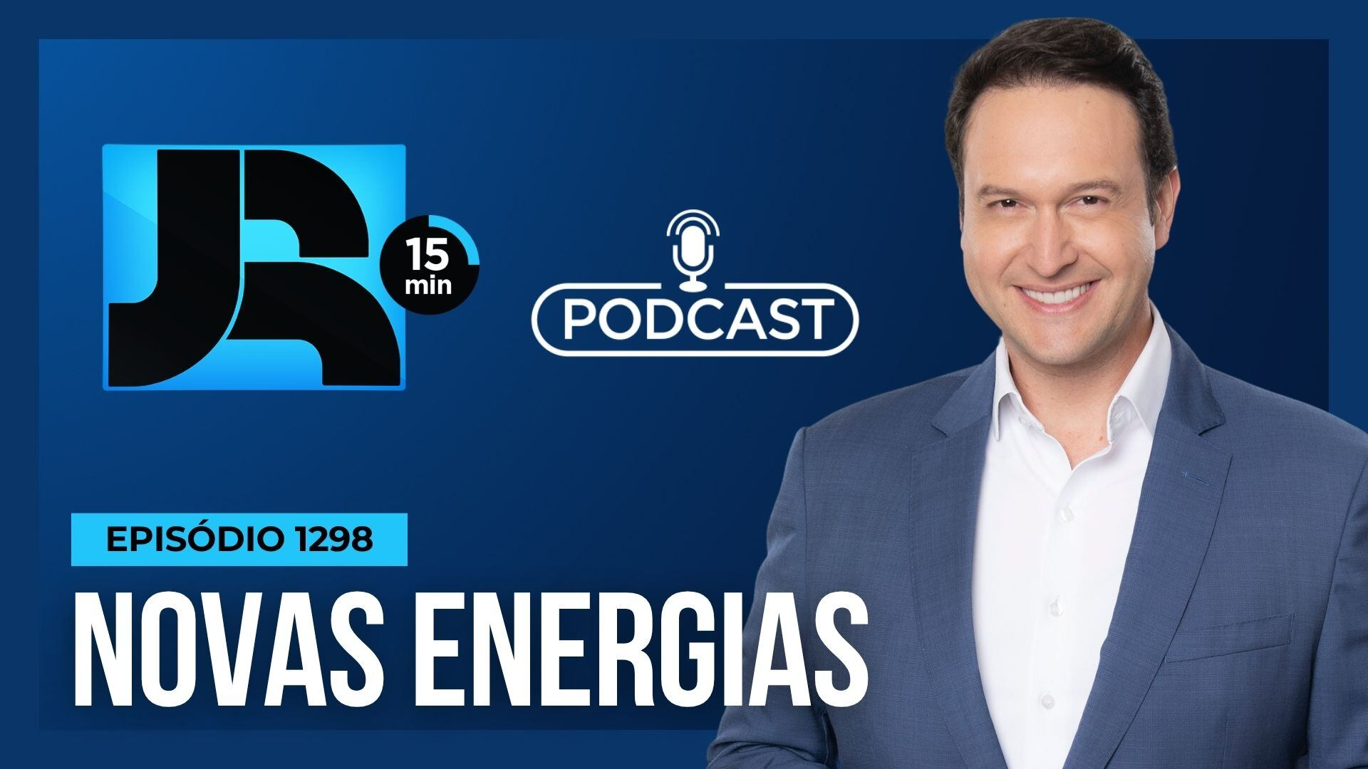Podcast JR 15 Min #1298 | COP30: o papel do Brasil na transição energética global