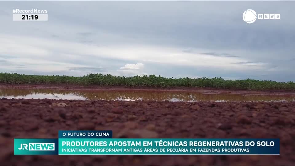 O Futuro do Clima: Produtores apostam em técnicas regenerativas do solo