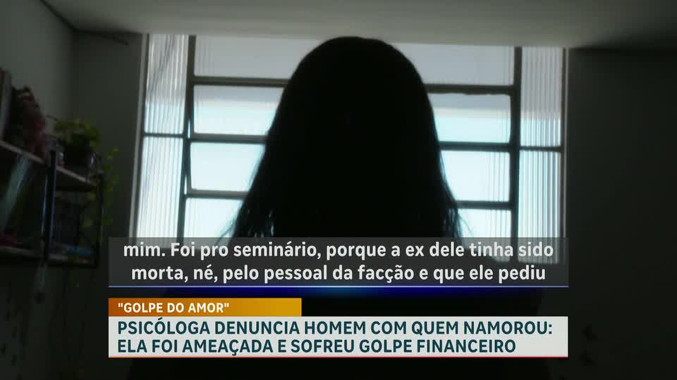 Psicóloga denuncia homem com quem namorou por ameaças e golpe financeiro