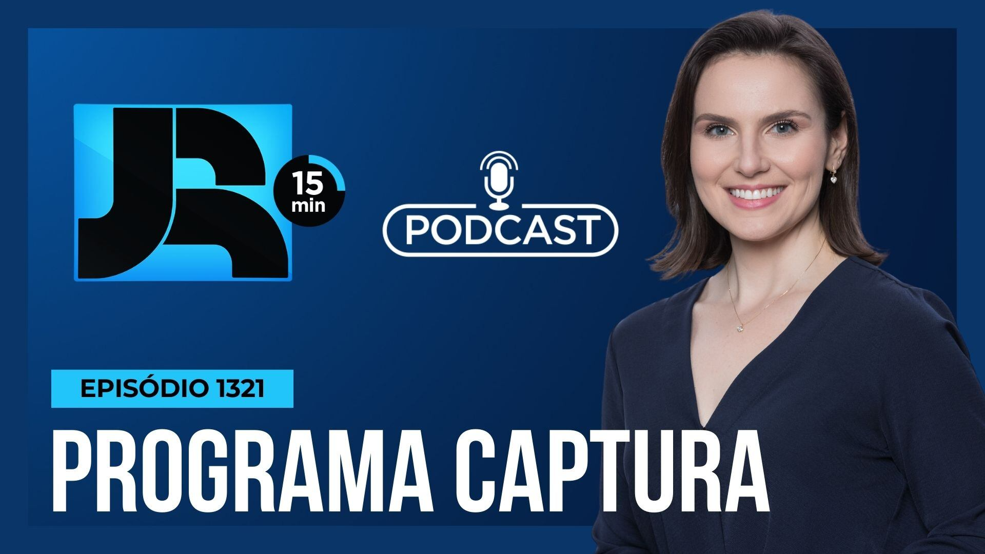 Podcast JR 15 Min #1321 | Programa Captura: governo intensifica o combate ao crime organizado