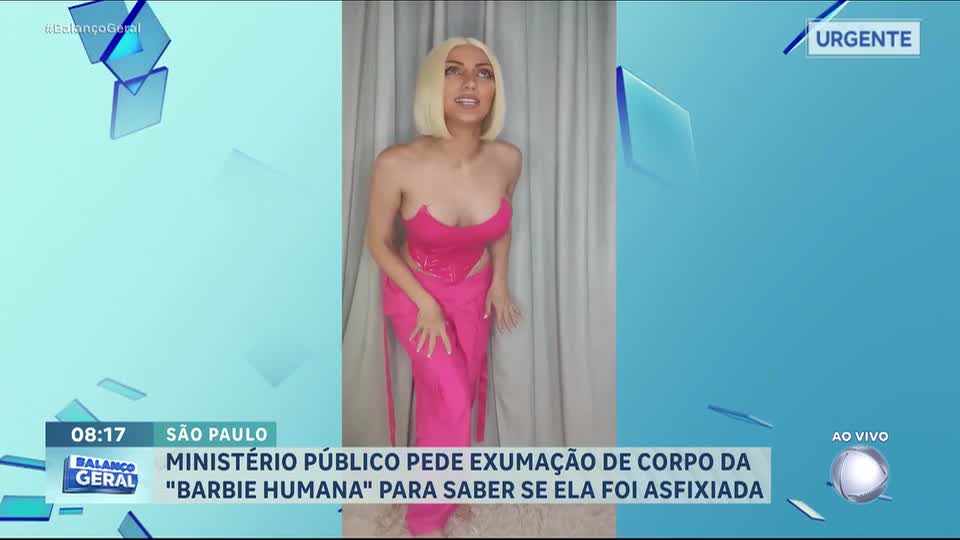 Ministério Público pede exumação do corpo da Barbie Humana para saber se ela foi asfixiada