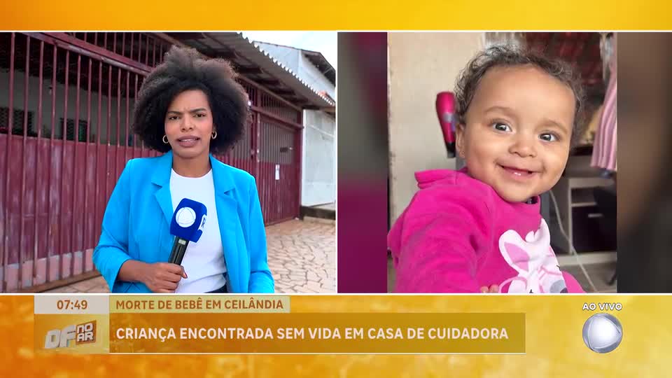 Polícia investiga morte de criança de 1 ano em casa de cuidadora em Ceilândia (DF)