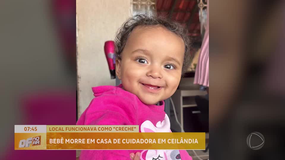 Tragédia em Ceilândia (DF): bebê morre em casa de cuidadora
